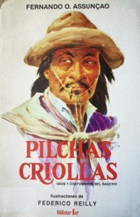 Pilchas criollas : usos y costumbres del gaucho