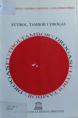 Fútbol, tambor y drogas