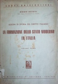 La formazione dello Stato moderno in Italia: lezioni di storia del Diritto italiano