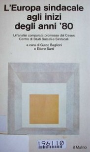 L'Europa sindicale agli inizi degli anni'80 : Francia - Germania - Gran Bretaña - Svezia - Belgio