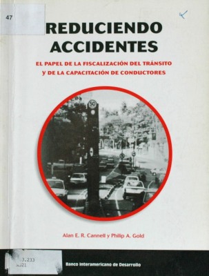 Reduciendo accidentes : el papel de la fiscalización del tránsito y de la capacitación de conductores