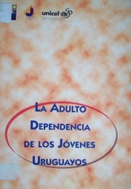 La adulto-dependencia de los jóvenes uruguayos