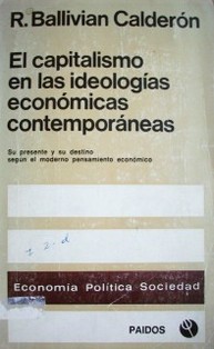 El capitalismo en las ideologías económicas contemporáneas