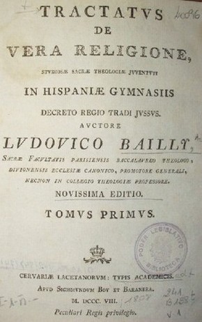 Tractatus de vera religione, studiosae sacrae theologie juventuti in hispaniae gymnasiis decreto regio tradi jussus