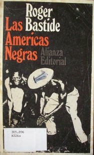 Las Américas negras : las civilizaciones africanas en el Nuevo Mundo