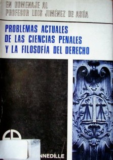 Problemas actuales de las ciencias penales y la filosofía del derecho