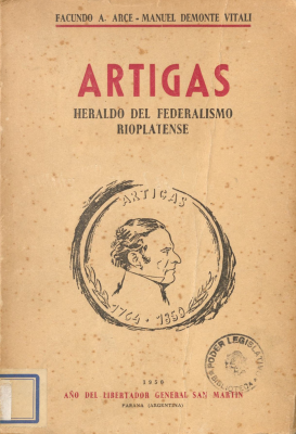 Artigas : heraldo del federalismo rioplatense