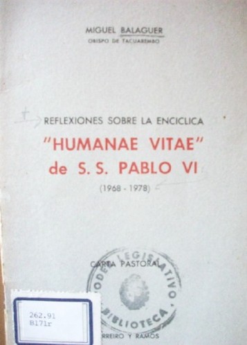 Reflexiones sobre la encíclica "Humanae Vitae" de S.S. Pablo VI : (1968-1978)
