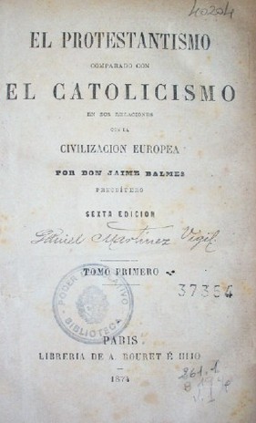El protestantismo comparado con el catolicismo en sus relaciones con la civilización europea