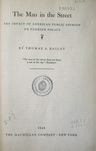 The man in the street :  the impact of american public opinion on foreign policity