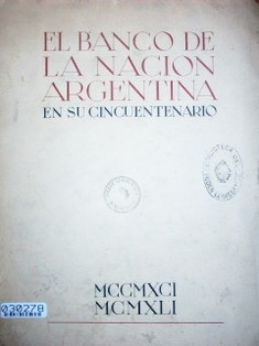 El Banco de la Nación Argentina en su cincuentenario