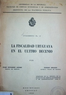 La fiscalidad uruguaya en el último decenio