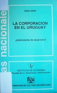 La corporación en el Uruguay : ¿instrumento de desarrollo?