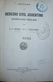 Sipnosis de Derecho Civil Argentino : (Derechos Reales)