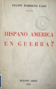 ¿Hispano América en guerra?