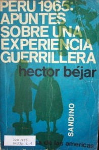 Perú 1965 apuntes sobre una experiencia guerrillera