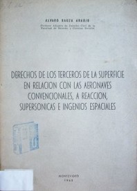 Derechos de los terceros de la superficie en relación con las aeronaves convencionales, a reacción, supersónicas e ingenios espaciales