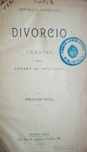 Divorcio : debates de la Cámara de Diputados