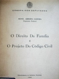 O Direito da Familia e o projecto do Código Civil