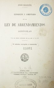 Exposición y comentario de la Ley de Arrendamientos agrícolas : con el texto íntegro de la ley No. 11.170