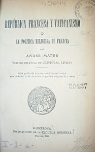 República francesa y vaticanismo : la política religiosa de Francia