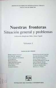 Nuestras fronteras : situación general y problemas