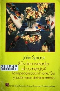 Es desnivelador el comercio? : la especialización Norte/Sur y los términos de intercambio