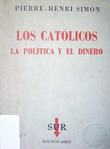 Los católicos, la política y el dinero