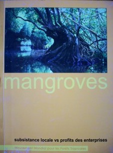 Mangroves : subsistance locale vs profits des entreprises