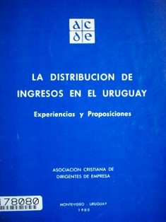 La distribución de ingresos en el Uruguay : experiencias y proposiciones