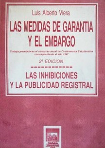 Las medidas de garantía y el embargo : las inhibiciones y la publicidad registral.