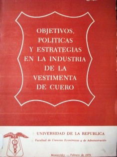 Objetivos, políticas y estrategias en la industria de la vestimenta de cuero