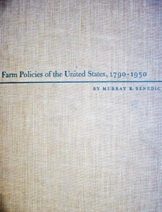 Farm policies of the United States 1790-1950 : a study of their origins and development