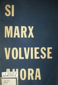 Si Marx volviese ahora