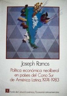 Política económica neoliberal en países del Cono Sur de América Latina, 1974-1983