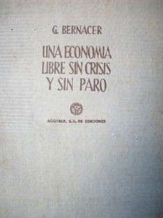 Una economía libre sin crisis y sin paro