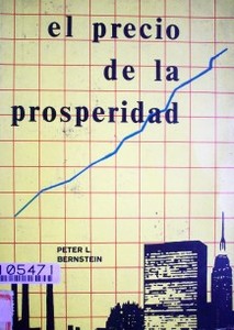 El precio de la prosperidad : valoración realista del futuro de nuestra economía