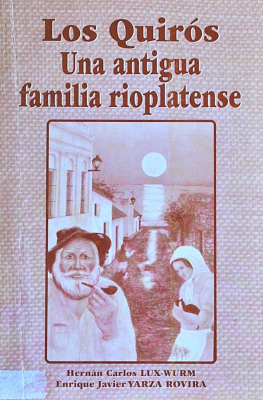 Los Quirós : una antigua familia rioplatense