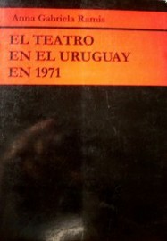 El teatro en el Uruguay en 1971