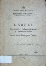 Carnes : producción, industrialización y comercialización : estudio de las disposiciones vigentes