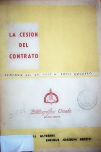 La cesión del contrato : su esquema fundamental