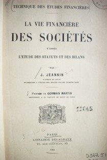 La vie financière des sociétés d'après l'étude des statuts et des bilans