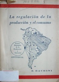 La regulación de la producción y el consumo