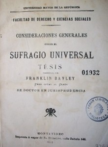 Consideraciones generales sobre el sufragio universal : tesis