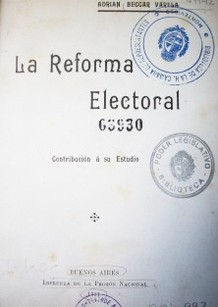 La reforma electoral : contribución a su estudio