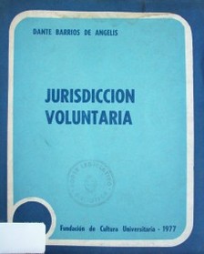 La jurisdicción voluntaria