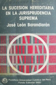 La sucesión hereditaria en la jurisprudencia suprema