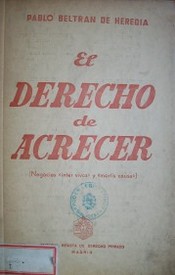 El derecho de acrecer : (negocios "inter vivos" y "morfis causa")