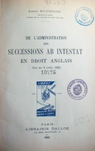 De l'adminstration des successions ab intestat en droit anglais