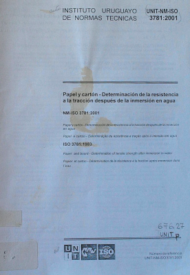 Papel y cartón : determinación de la resistencia a la tracción después de la inmersión en agua : NM-ISO 3781:2001